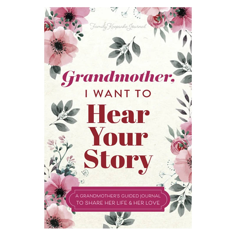 Grandmother and Grandfather, I Want to Hear Your Story: Journal Memory Books